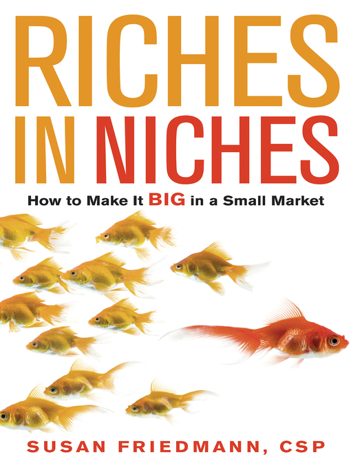 Title details for Riches in Niches by Susan Friedmann - Available
